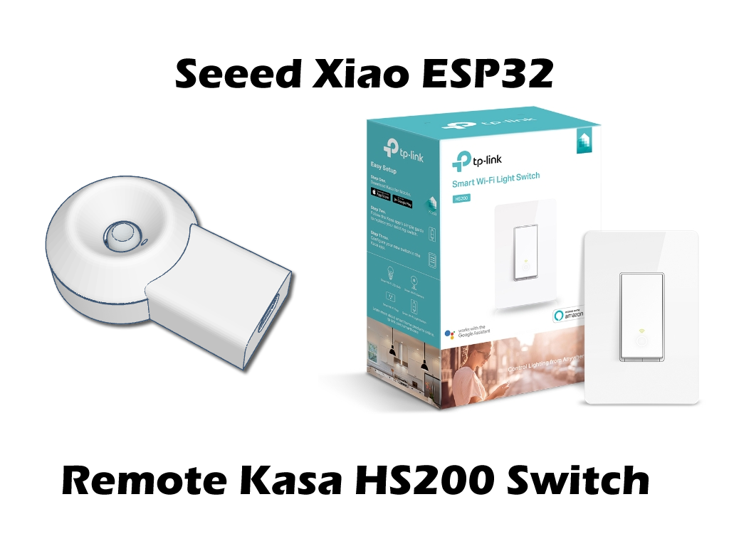 Kasa HS200/HS220 Remote Power Switch Seeed XIAO ESP32-S3